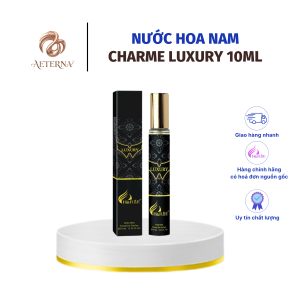 [AETERNA x CHARME PERFUME] Nước Hoa Nam Charme Luxury 10ml Chính Hãng, Lưu Hương Dai