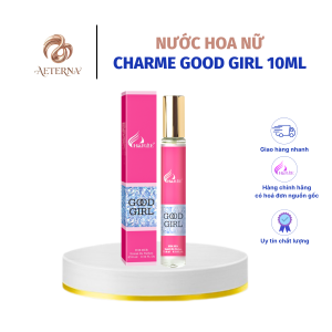 [AETERNA x CHARME PERFUME] Nước Hoa Nữ Charme Good Girl 10ml Chính Hãng, Lưu Hương Dai