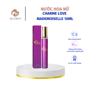 [AETERNA x CHARME PERFUME] Nước Hoa Nữ Charme Love Mademoiselle 10ml Chính Hãng, Lưu Hương Dai